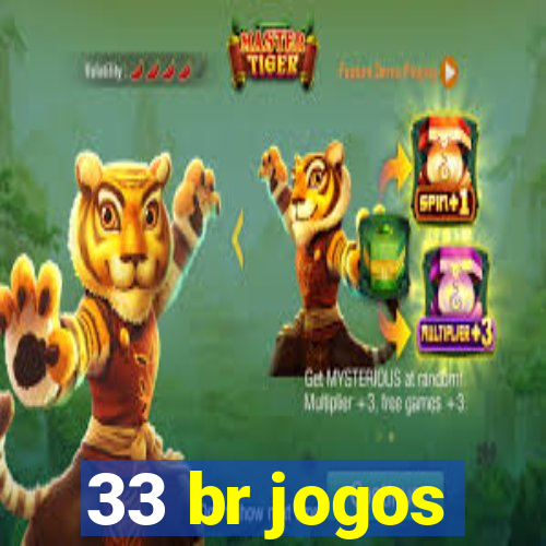 33 br jogos